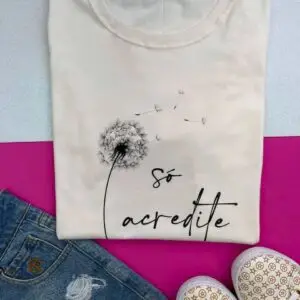 T-Shirt Só Acredite