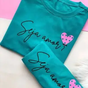 T-Shirt Seja Amor