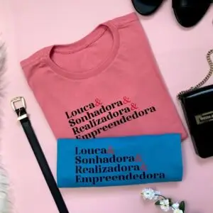T-Shirt Louca & Sonhadora