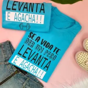 T-Shirt Levanta e Agacha