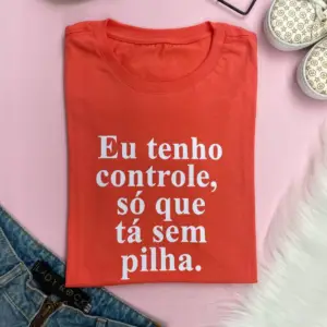 T-Shirt Eu Tenho Controle