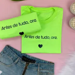 T-Shirt Antes de Tudo, Ore