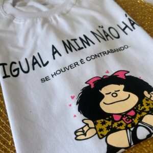 T-Shirt Igual A Mim Não Há