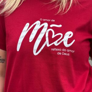 T-Shirt O Amor de Mãe